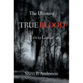 The Ultimate TRUE BLOOD Trivia Guide