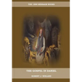 The Gospel in Daniel: (Whoso Read Let Him Understand, Revelation of Things to Come, the third angels message, country living importance)