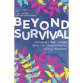 Beyond Survival: Strategies and Stories from the Transformative Justice Movement