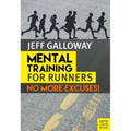 Mental Training for Runners: No More Excuses!