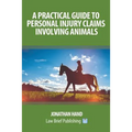 A Practical Guide to Personal Injury Claims Involving Animals