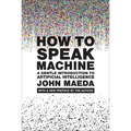 How to Speak Machine, with a New Preface by the Author: A Gentle Introduction to Artificial Intelligence