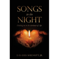 Songs In The Night: Holding on in the darkness of life.