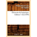 Éléments de Botanique. Edition 3 (Éd.1898)