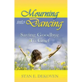 Mourning to Dancing: Saying Goodbye to Grief