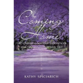 Coming Home: Life-Changing Spiritual Experiences and Lessons on Everyday Life