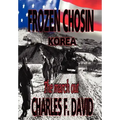 Frozen Chosin (Korea): The March Out