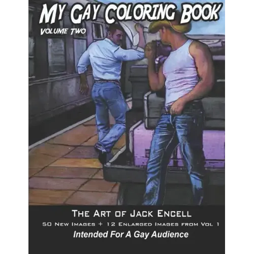 My Gay Coloring Book Volume Two: The Art of Jack Encell