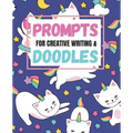 Prompts for Creative Writing and Doodles: Creative Writing with Fantasy Prompts and Unicorns