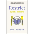 Restrict: A Poetic Narrative