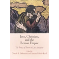 Jews, Christians, and the Roman Empire: The Poetics of Power in Late Antiquity
