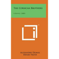 The Corsican Brothers: A Novel (1880)