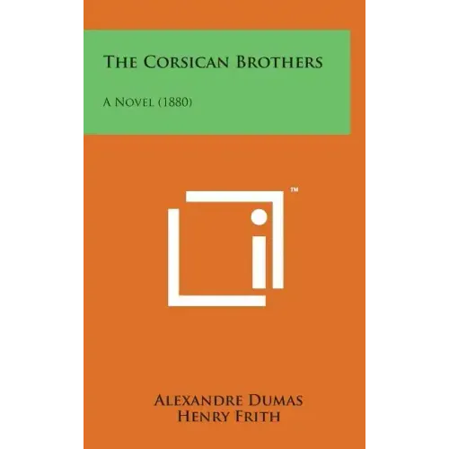 The Corsican Brothers: A Novel (1880)