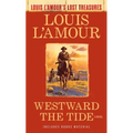 Westward the Tide (Louis l'Amour's Lost Treasures)