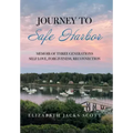 Journey to Safe Harbor: Memoir of Three Generations Self Love, Forgiveness, Reconnection