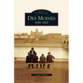 Des Moines: 1845-1920