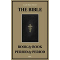 The Bible Book by Book and Period by Period: A Manual For the Study of the Bible (Easy to Read Layout)