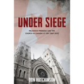 Under Siege: Religious Freedom and the Church in Canada at 150 (1867-2017)