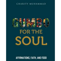 Gumbo for the Soul: Affirmations, Faith, and Food