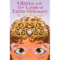 Olivia and the Land of Extra Ordinary