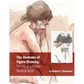 The Anatomy of Figure Drawing: Secrets of a Master Medical Artist