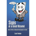 Signs of a Great Résumé: How to Write a Résumé that Speaks for Itself