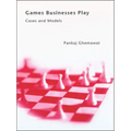 Games Businesses Play: Cases and Models
