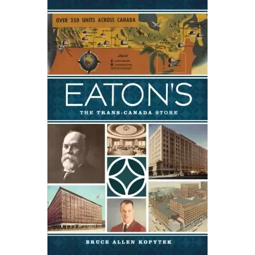 Eaton's: The Trans-Canada Store