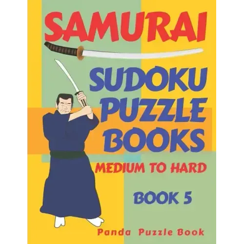 Samurai Sudoku Puzzle Books Medium To Hard - Book 5: Sudoku Variations Puzzle Books - Brain Games For Adults