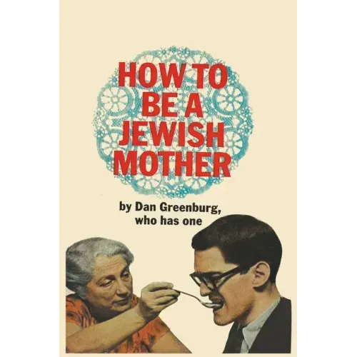 How to be a Jewish Mother