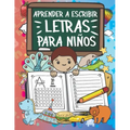 Aprender A Escribir Letras Para Niños: Primeros Ejercicios De Escritura Para Aprender El Alfabeto.