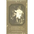 Scenes from a Receding Past