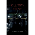 kill with trust