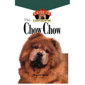 Chow Chow: An Owner's Guide to a Happy Healthy Pet