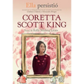Ella Persistió Coretta Scott King / She Persisted: Coretta Scott King