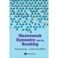 Electroweak Symmetry and Its Breaking