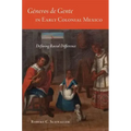 Generos de Gente in Early Colonial Mexico: Defining Racial Differences