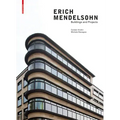 Erich Mendelsohn: Buildings and Projects