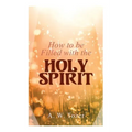 How to be Filled with the Holy Spirit