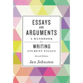 Essays and Arguments: A Handbook for Writing Student Essays