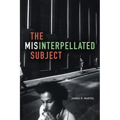 The Misinterpellated Subject