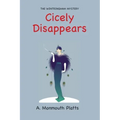 The Wintringham Mystery: Cicely Disappears