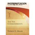 The Ten Commandments: Interpretation: Resources for the Use of Scripture in the Church