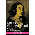 Letters of George Sand, Vol. II (in Three Volumes)