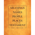 Meanings of the Names of People and Places in the Old Testament