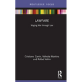 Lawfare: Waging War Through Law