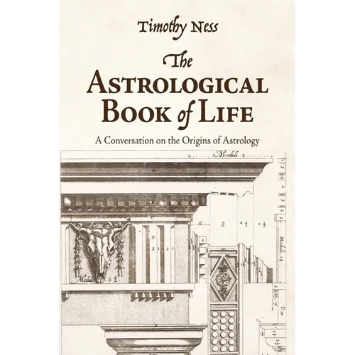 The Astrological Book of Life: A Conversation on the Origins of Astrology