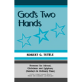 God's Two Hands: Sermons For Advent, Christmas And Epiphany (Sundays In Ordinary Time) Cycle C First Lesson Texts From The Common Lectionary
