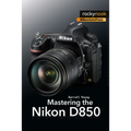 Mastering the Nikon D850