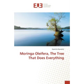 Moringa Oleifera, The Tree That Does Everything